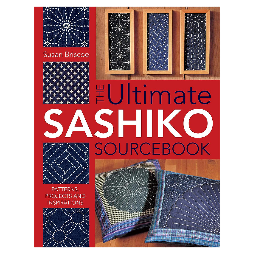 Ultimate Sashiko Sourcebook by Susan Briscoe