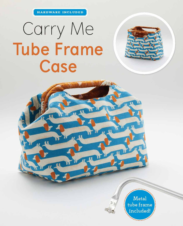 Carry Me Tube Frame Case Pattern & Hardware