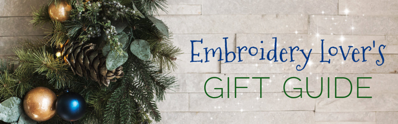 Holiday Gift Guide for the Embroidery Lover