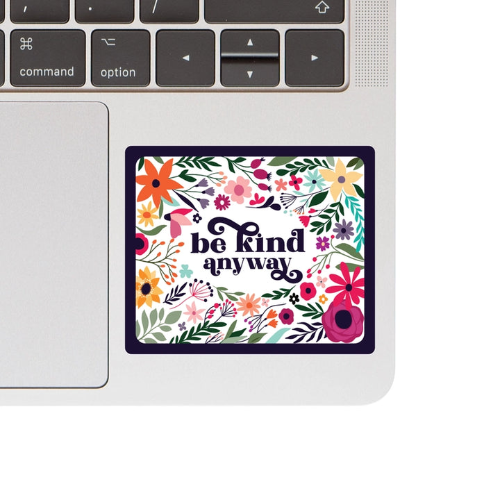 Be Kind Anyway Vinyl Sticker