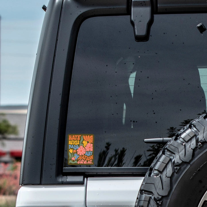 Hate Never Made Any Nation Great Vinyl Sticker