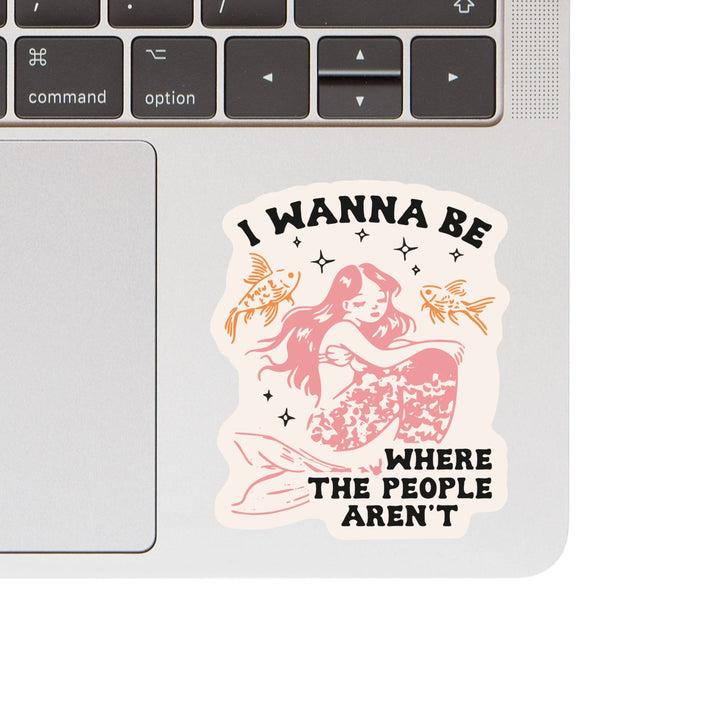I Want to Be Where the People Aren't Vinyl Sticker