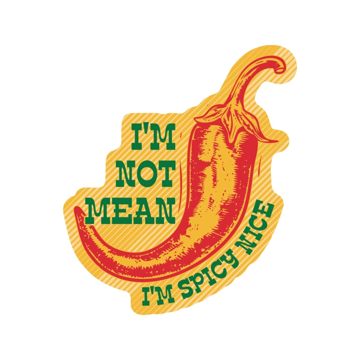 Spicy Nice Vinyl Sticker featuring a red chili pepper illustration with the phrase "I’m not mean, I’m spicy nice" on a yellow striped background, perfect for craft enthusiasts.
