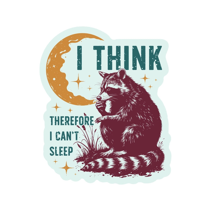 Can't Sleep Raccoon Vinyl Sticker