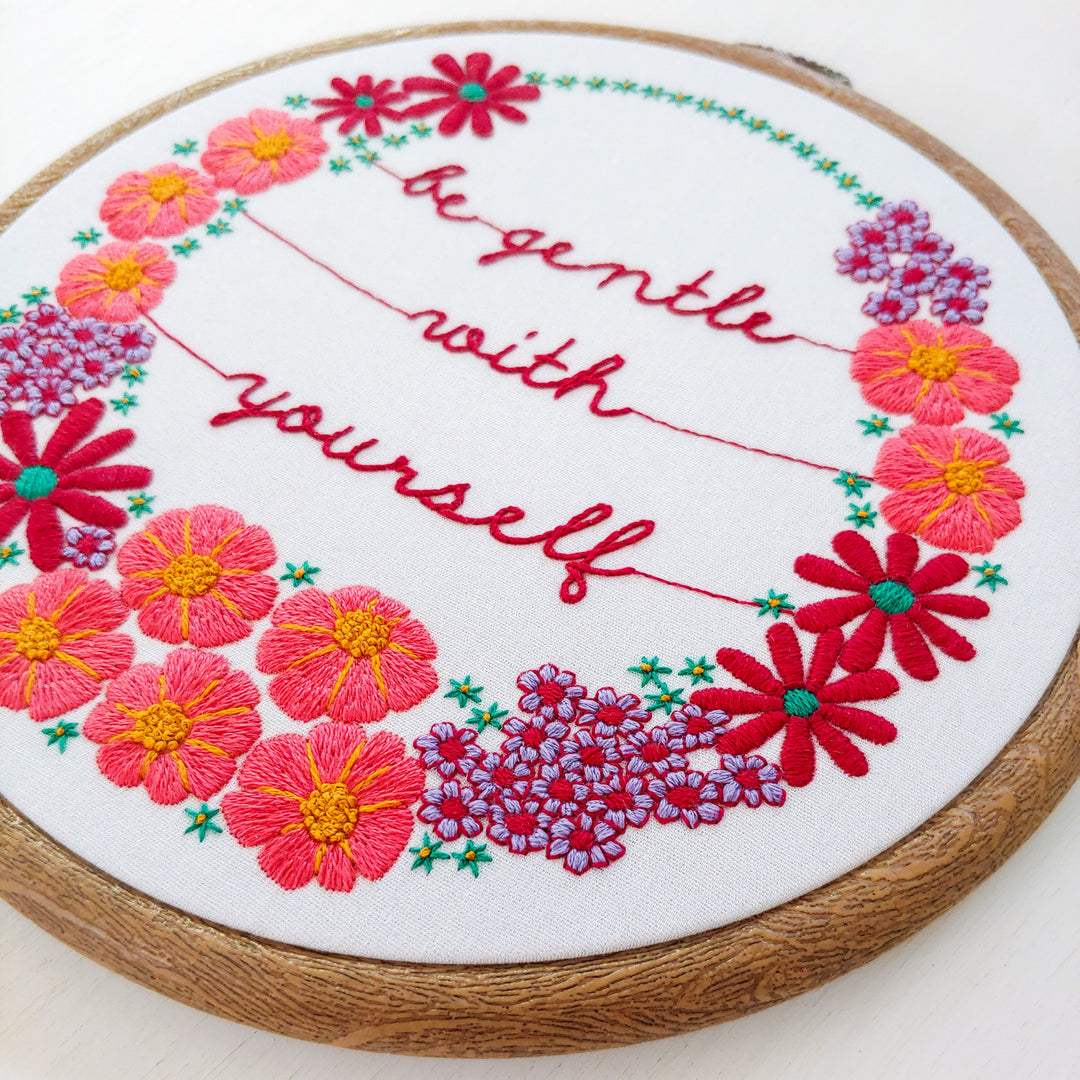 Be Gentle With Yourself Embroidery Kit