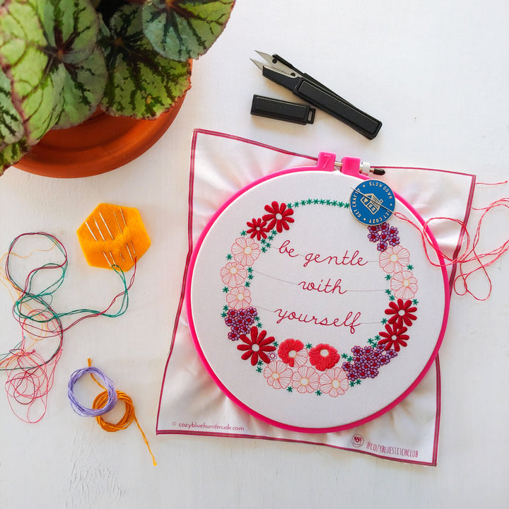 Be Gentle With Yourself Embroidery Kit