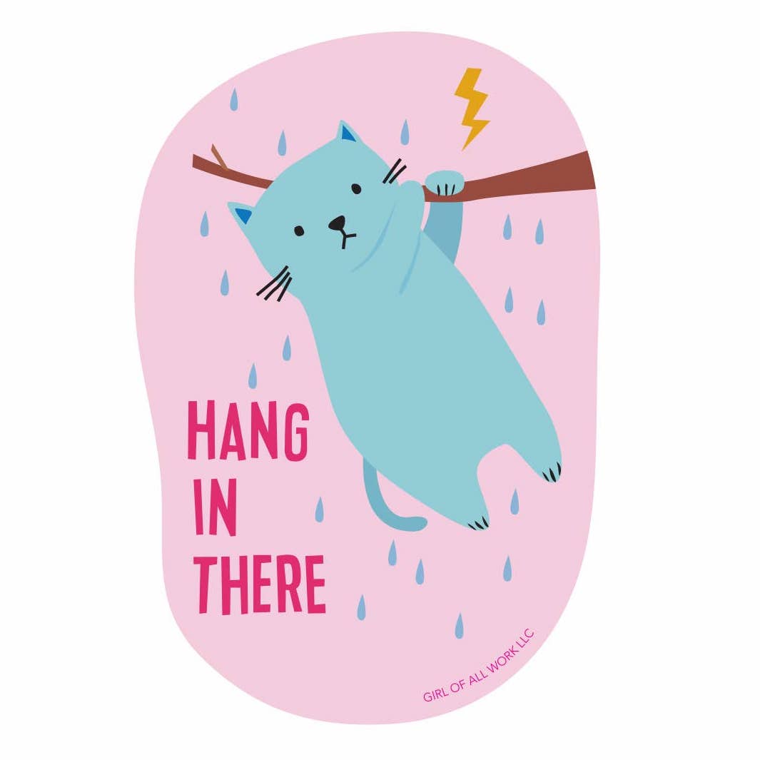 Hang in There Vinyl Sticker