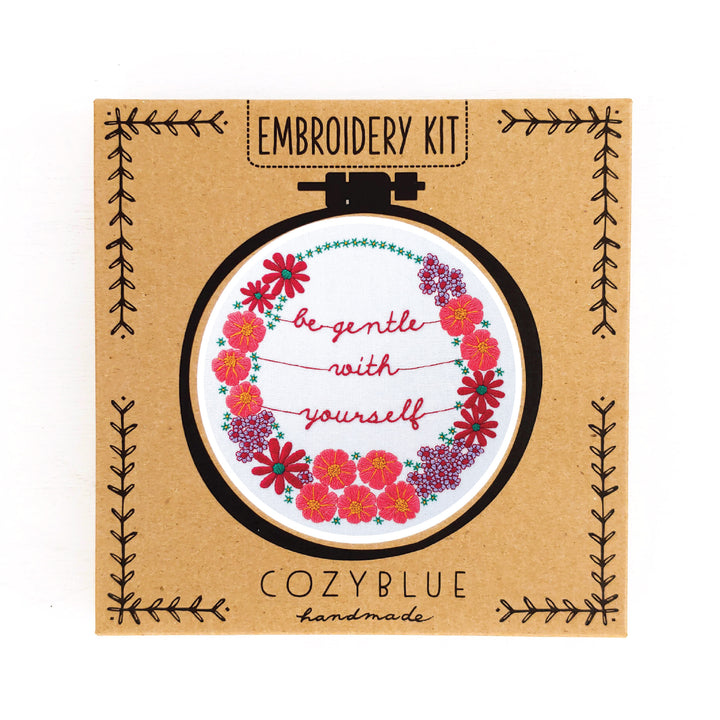 Be Gentle With Yourself Embroidery Kit